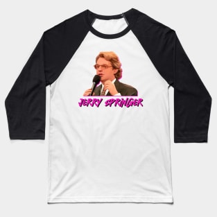 Jerry Springer Baseball T-Shirt